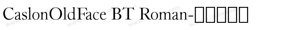 CaslonOldFace BT Roman字体转换